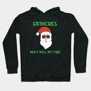 Grinches Don’t Kill My Vibe Cool Santa Claus Sunglasses Hoodie